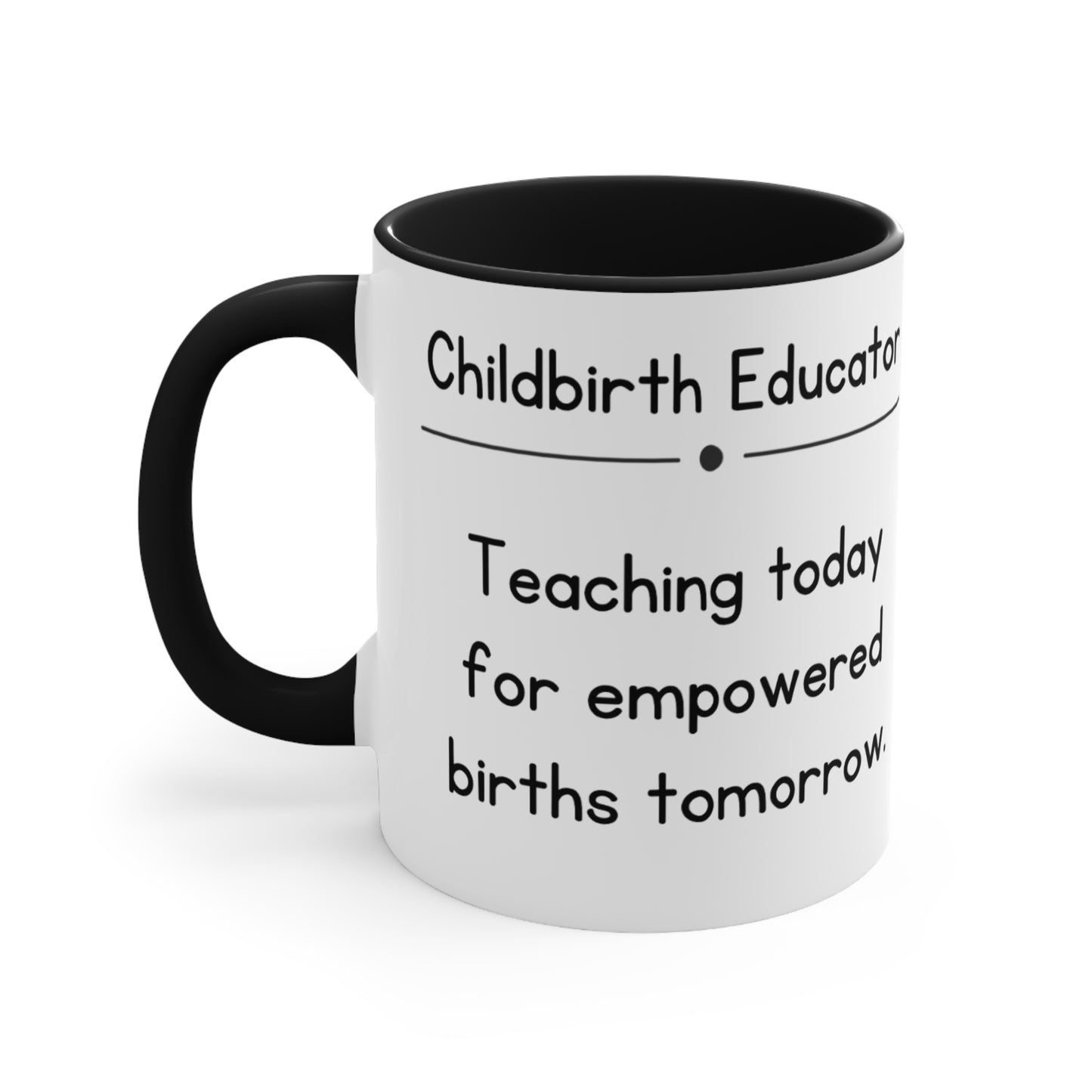 "Empowered births" Childbirth Educator Quote Two-Tone Coffee Mug- Black