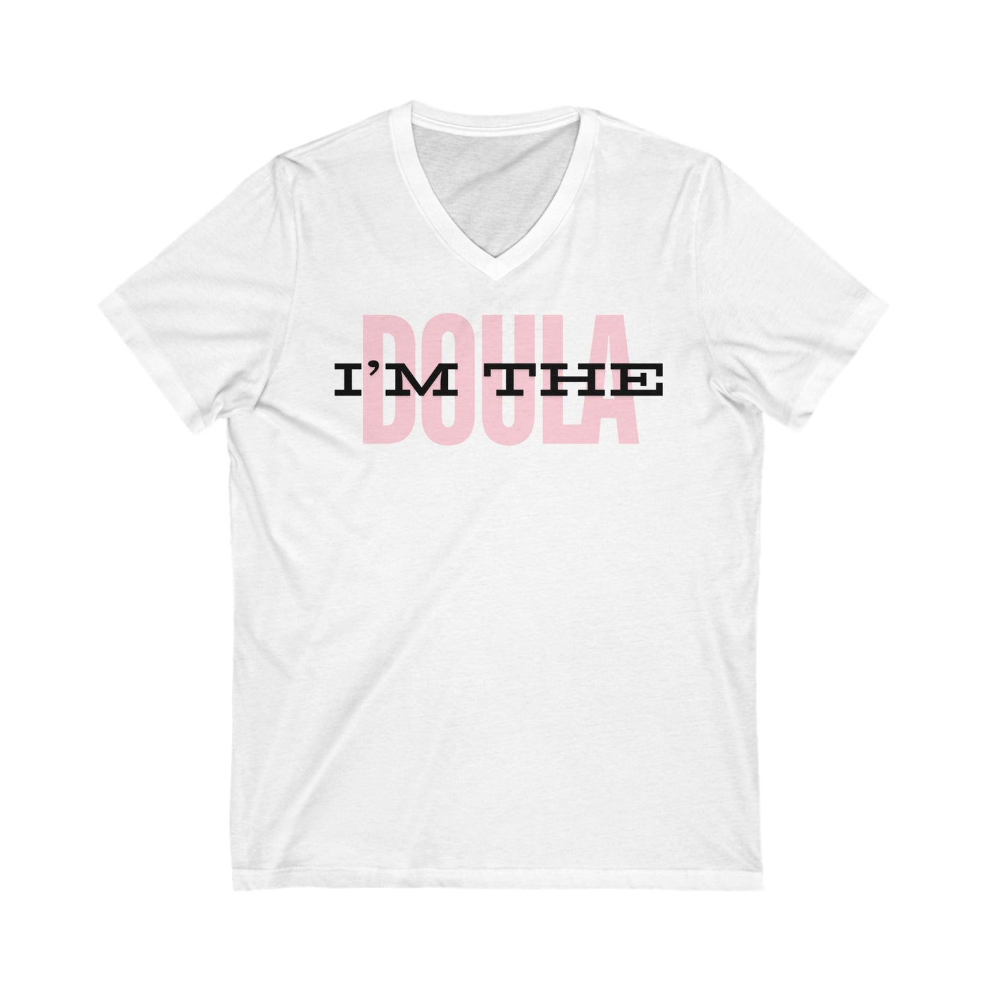 "I’m the Doula" V-Neck T-Shirt- Pink