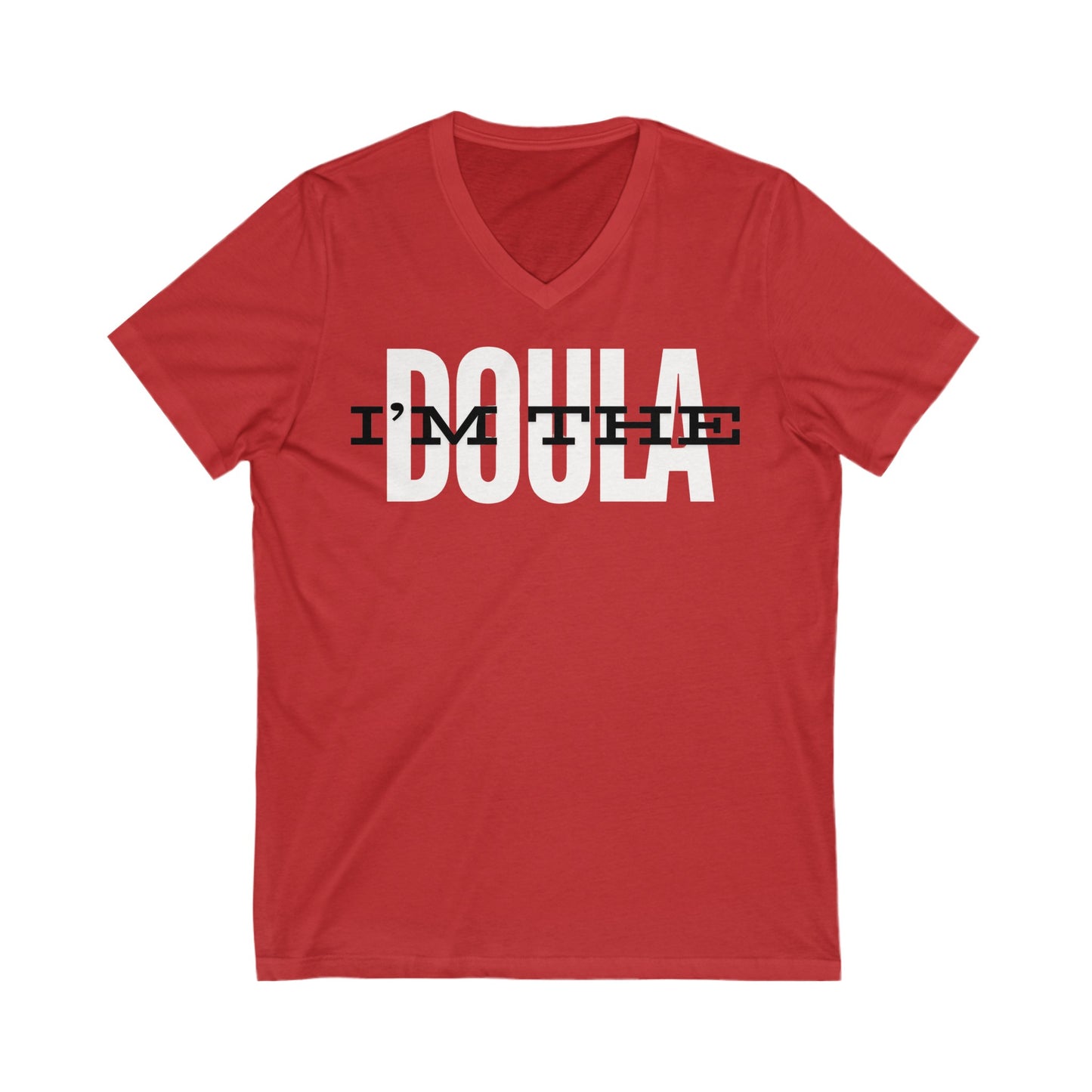 "I’m the Doula" V-Neck T-Shirt- Grey, Blue, Red